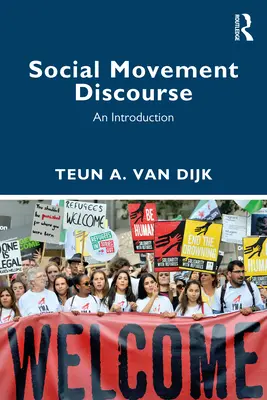 Diskurz sociálnych hnutí: Úvod do problematiky sociálnych diskusií - Social Movement Discourse: An Introduction