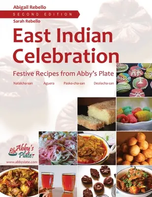 Východoindická oslava: Slávnostné recepty z Abbyinho taniera - East Indian Celebration: Festive Recipes from Abby's Plate