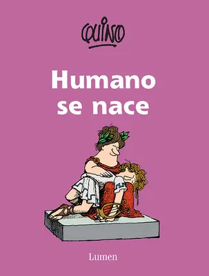 Humano Se Nace / Byť človekom znamená narodiť sa - Humano Se Nace / To Be Human Is to Be Born