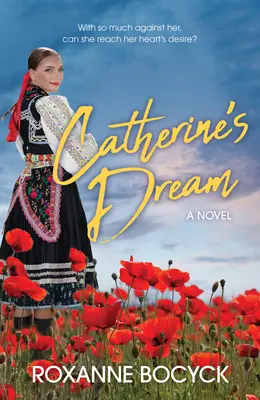 Katarínin sen: Príbeh ducha a odvahy - Catherine's Dream: A Story of Spirit and Courage