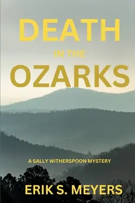 Smrť v Ozarks: Záhada Sally Witherspoonovej - Death in the Ozarks: A Sally Witherspoon Mystery