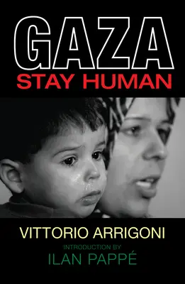 Gaza: Zostať človekom - Gaza: Stay Human