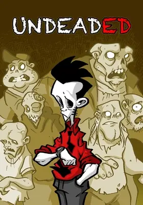 Undeaded (Nevyliečený): Vydanie knihy o psychológii a psychológii, ktorá sa stala predmetom výskumu v roku 2014: Vydanie z cintorína - Undeaded: The Graveyard Edition