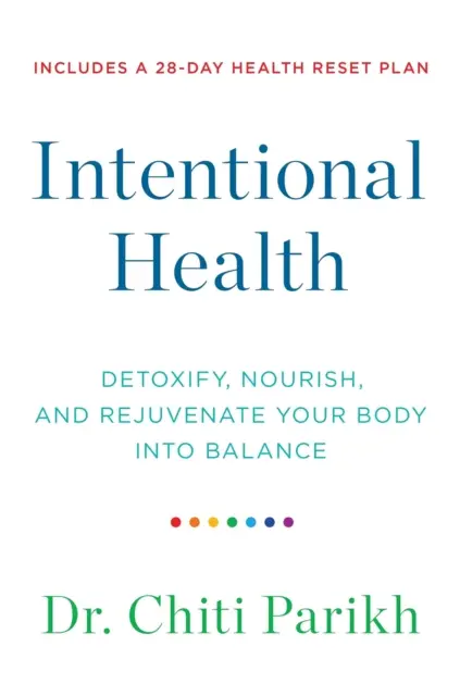 Intentional Health - Detoxikácia, výživa a omladenie tela do rovnováhy - Intentional Health - Detoxify, Nourish and Rejuvenate Your Body into Balance