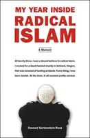 Môj rok v radikálnom islame - memoáre - My Year Inside Radical Islam - A Memoir