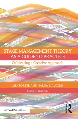 Teória javiskového manažmentu ako sprievodca praxou: Kultivácia tvorivého prístupu - Stage Management Theory as a Guide to Practice: Cultivating a Creative Approach