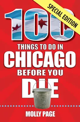 100 vecí, ktoré musíte urobiť v Chicagu, než zomriete, špeciálne vydanie - 100 Things to Do in Chicago Before You Die, Special Edition