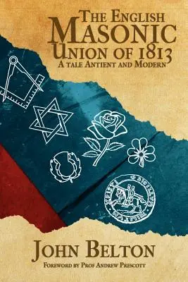 Anglická slobodomurárska únia z roku 1813 - The English Masonic Union of 1813