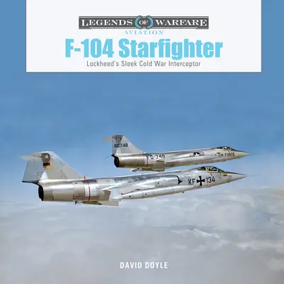 F-104 Starfighter: Elegantný stíhač spoločnosti Lockheed z obdobia studenej vojny - F-104 Starfighter: Lockheed's Sleek Cold War Interceptor