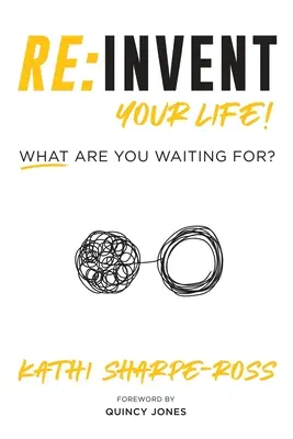 Re: Vymysli si svoj život! Na čo čakáš? - Re: Invent Your Life! What Are You Waiting For?