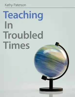 Vyučovanie v ťažkých časoch - Teaching In Troubled Times