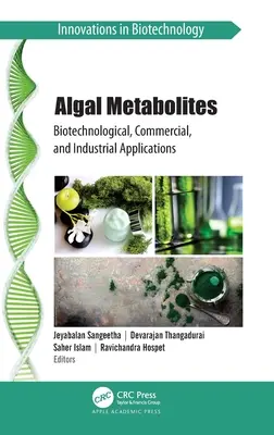 Metabolity rias: Biotechnologické, komerčné a priemyselné aplikácie - Algal Metabolites: Biotechnological, Commercial, and Industrial Applications