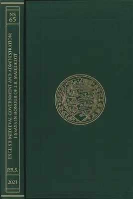 English Medieval Government and Administration: Maddicott: Essays in Honour of J.R. - English Medieval Government and Administration: Essays in Honour of J.R. Maddicott