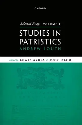 Vybrané eseje, zväzok I: Štúdie z patristiky - Selected Essays, Volume I: Studies in Patristics