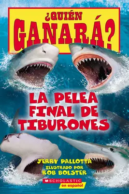 Quin Ganar? La Pelea Final de Tiburones (Kto by vyhral?: Konečný súboj žralokov) - Quin Ganar? La Pelea Final de Tiburones (Who Would Win?: Ultimate Shark Rumble)