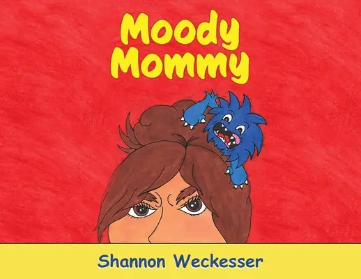 Náladová mamička - Moody Mommy