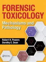 Forenzná toxikológia - mechanizmy a patológia - Forensic Toxicology - Mechanisms and Pathology