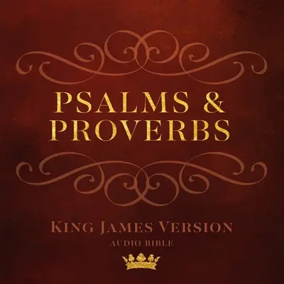 Žalmy a príslovia: Biblia kráľa Jakuba v audio verzii - Psalms and Proverbs: King James Version Audio Bible