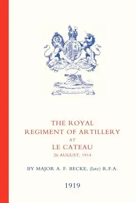 Kráľovský delostrelecký pluk v Le Cateau - Royal Regiment of Artillery at Le Cateau