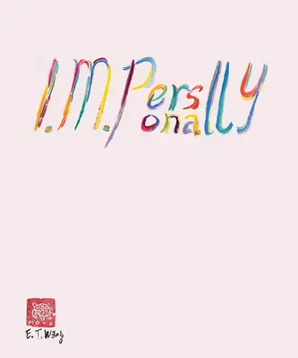 Evelyn Taocheng Wang: M. Osobne - Evelyn Taocheng Wang: I. M. Personally