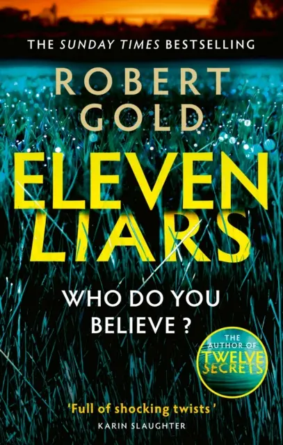 Jedenásť klamárov - nový triler od autora bestselleru Sunday Times TWELVE SECRETS, ktorý sa nedá odložiť - Eleven Liars - The unputdownable new thriller from the Sunday Times bestselling author of  TWELVE SECRETS