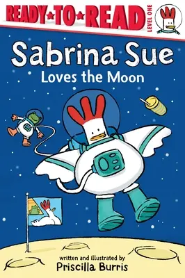 Sabrina Sue miluje mesiac: 1. stupeň pripravenosti na čítanie - Sabrina Sue Loves the Moon: Ready-To-Read Level 1