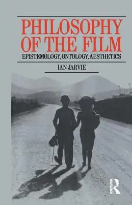 Filozofia filmu: Epistemológia, ontológia, estetika - Philosophy of the Film: Epistemology, Ontology, Aesthetics