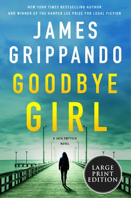 Dievča na rozlúčku: A Jack Swyteck Novel - Goodbye Girl: A Jack Swyteck Novel