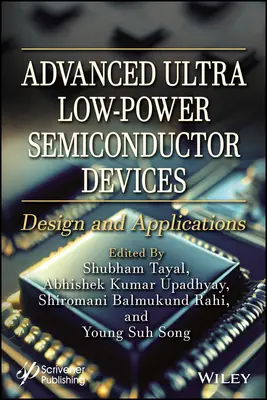 Pokročilé polovodičové zariadenia s veľmi nízkou spotrebou energie: Dizajn a aplikácie - Advanced Ultra Low-Power Semiconductor Devices: Design and Applications