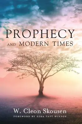 Proroctvo a moderná doba: Nájsť nádej a povzbudenie v posledných dňoch - Prophecy and Modern Times: Finding Hope and Encouragement in the Last Days