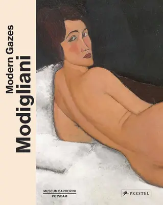 Modigliani: Moderné pohľady - Modigliani: Modern Gazes