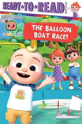 The Balloon Boat Race!: Pripravené na čítanie Pripravené na čítanie! - The Balloon Boat Race!: Ready-To-Read Ready-To-Go!