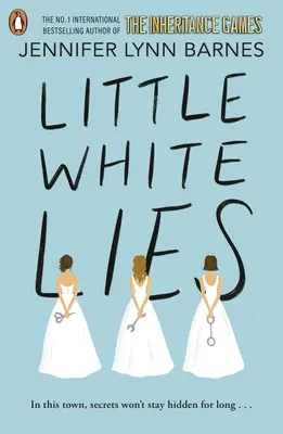 Malé biele lži - od autora bestselleru Hry o dedičstvo - Little White Lies - From the bestselling author of The Inheritance Games