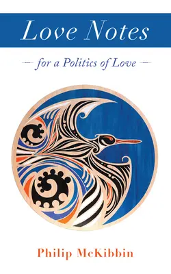 Milostné poznámky: Za politiku lásky - Love Notes: For a Politics of Love