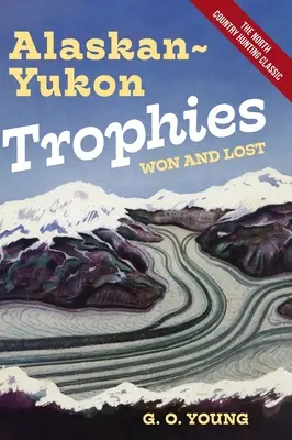Aljašské jukonské trofeje získané a stratené - Alaskan Yukon Trophies Won and Lost