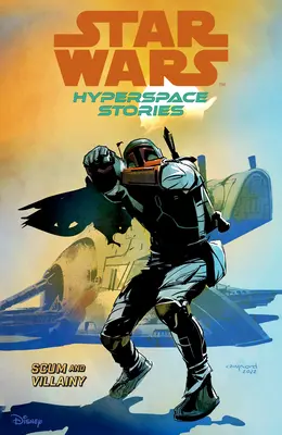 Hviezdne vojny: Hyperpriestorové príbehy, zväzok 2 - Šmejdi a darebáci - Star Wars: Hyperspace Stories Volume 2--Scum and Villainy