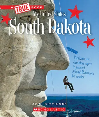 Južná Dakota (Pravdivá kniha: Moje Spojené štáty) - South Dakota (a True Book: My United States)