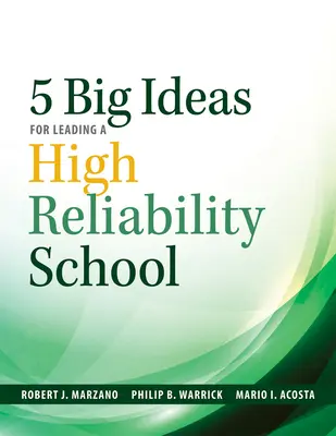 Päť veľkých myšlienok pre vedenie vysoko spoľahlivej školy: (Prístupy založené na údajoch, ako sa stať vysoko spoľahlivou školou) - Five Big Ideas for Leading a High Reliability School: (Data-Driven Approaches for Becoming a High Reliability School)