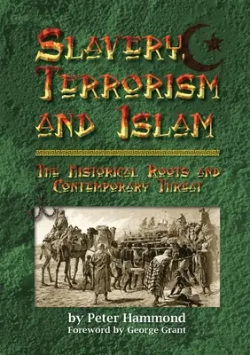 Otroctvo, terorizmus a islam - historické korene a súčasná hrozba - Slavery, Terrorism and Islam - The Historical Roots and Contemporary Threat