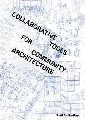 Kolaboratívne nástroje pre architektúru spoločenstva - Collaborative Tools for Community Architecture