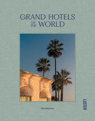 Grand hotely sveta - Grand Hotels of the World