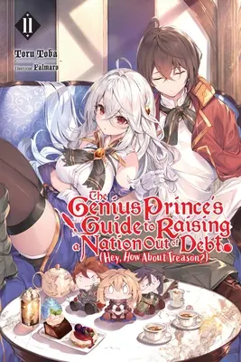 Príručka geniálneho princa, ako vyviesť národ z dlhov (Hej, čo tak zrada?), zväzok 11 (Light Novel) - The Genius Prince's Guide to Raising a Nation Out of Debt (Hey, How about Treason?), Vol. 11 (Light Novel)