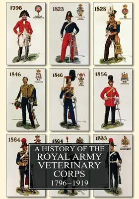 História Kráľovského armádneho veterinárneho zboru 1796-1919 - A History of the Royal Army Veterinary Corps 1796-1919