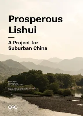 Prosperujúca Lishui: Projekt pre prímestskú Čínu - Prosperous Lishui: A Project for Suburban China