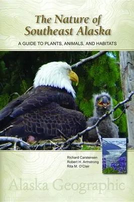 Príroda juhovýchodnej Aljašky: Sprievodca po rastlinách, živočíchoch a biotopoch - The Nature of Southeast Alaska: A Guide to Plants, Animals, and Habitats