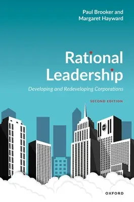 Racionálne vedenie: Rozvoj a prestavba korporácií - Rational Leadership: Developing and Redeveloping Corporations
