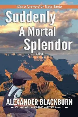 Náhle smrteľná nádhera - Suddenly a Mortal Splendor