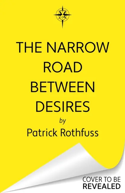 Úzka cesta medzi túžbami - novela Kingkillerovej kroniky - Narrow Road Between Desires - A Kingkiller Chronicle Novella