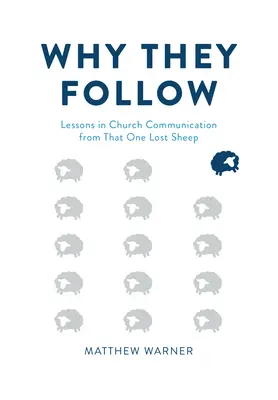 Why They Follow: Poučenie z cirkevnej komunikácie od tej jednej stratenej ovce - Why They Follow: Lessons in Church Communication from That One Lost Sheep