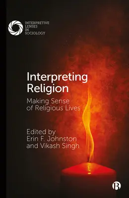Interpretácia náboženstva: Zmysel náboženských životov - Interpreting Religion: Making Sense of Religious Lives